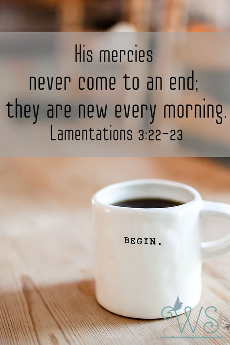 His Mercies Are New Every Morning Quotes, Morning Quotes Bible Verse, His Mercies Are New Every Morning, Lamentations 3:22-23, Spiritual Reminders, Give Grace, Bible Board, Mercies Are New Every Morning, Morning Scripture