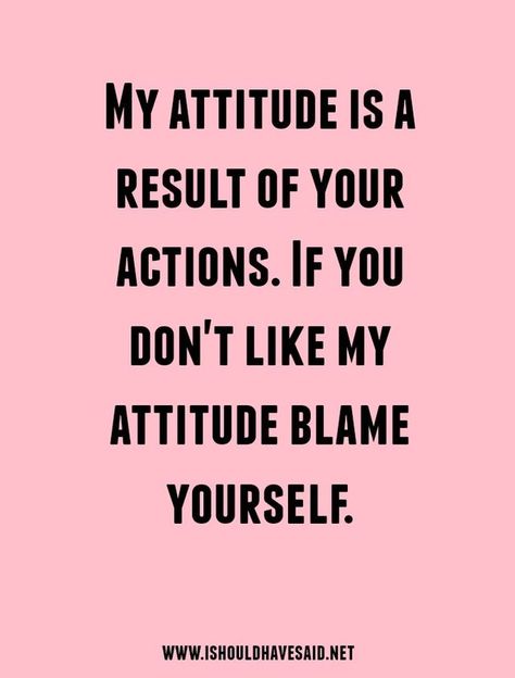 Savvy Quotes, Angry Quote, Problem Quotes, Self Respect Quotes, Attitude Problem, Positive Attitude Quotes, Attitude Quotes For Girls, Funny Comebacks, Good Attitude Quotes