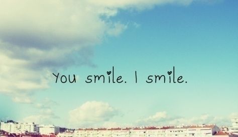 You smile, I smile love love quotes quotes quote smile love sayings Your Smile Quotes, Best Smile Quotes, Beautiful Tumblr, Image Swag, Life Quotes Love, You Smile, I Smile, Positive Thoughts, The Words