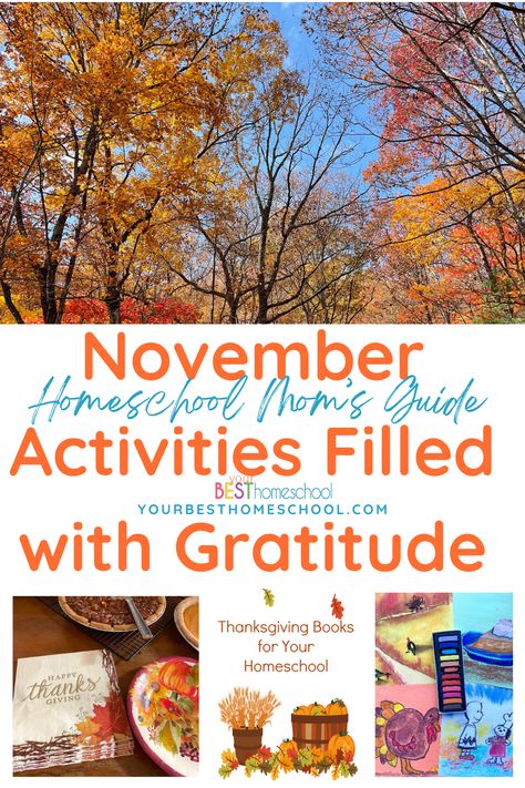 November Activities Filled with Gratitude: A Homeschool Mom's Guide - Your BEST Homeschool Free Thanksgiving Homeschool Printables, November Homeschool Themes, Homeschool Thanksgiving Unit Study, Gratitude Ideas Activities, Homeschool November Activities, Homeschool Thanksgiving Ideas, Thanksgiving Homeschool Activities, November Homeschool Activities, Homeschool Thanksgiving Activities