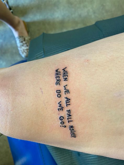 Billie eilish tattoo Tattoos Around Freckles, When We All Fall Asleep Where Do We Go Tattoo, Billie Eilish Related Tattoos, Billie Eilish Piercing, Billie Eilish Tattoo Lyrics, Billie Eilish Lyric Tattoos, Billie Eilish Tattoo Ideas Lyrics, Billie Eilish Inspired Tattoos, Lyric Tattoo Ideas