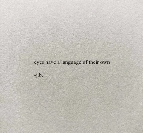 Looking Quotes Eyes, Qoutes About Not Being Understood, Quotes About Looking Into Eyes, Looking Out The Window Quotes, Window Quotes Looking Out The, Looking At Each Other Aesthetic, Still Quotes, Silence Aesthetic, Thinking Aesthetic