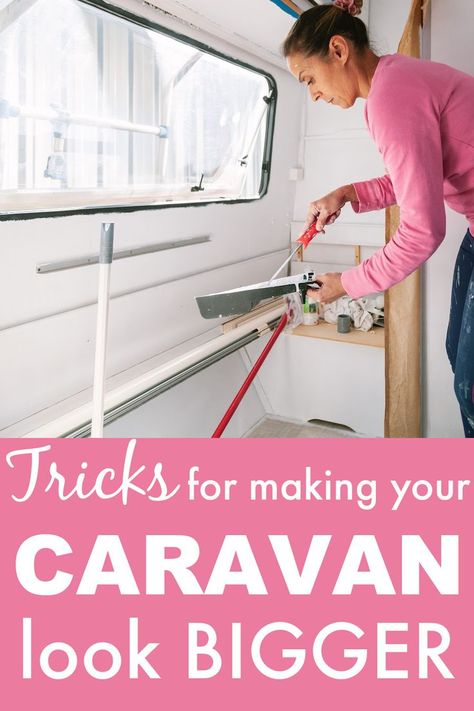 Woman wearing a bright pink top painting the interior of a caravan white, with text underneath that says: Tricks for making your caravan look bigger. Van Renovation, Caravan Restoration, Caravan Paint, Caravan Interior Makeover, Caravan Interiors, Vintage Caravan Interiors, Diy Caravan, Caravan Vintage, Campervan Ideas