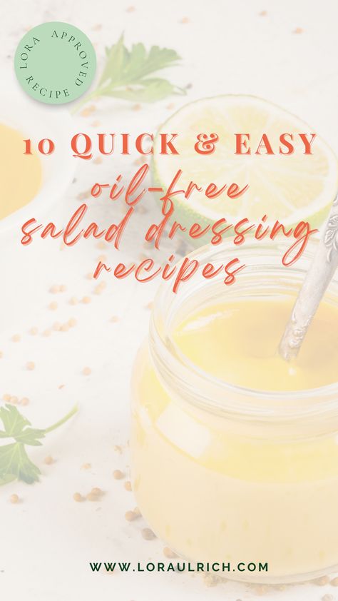 10 Oil-Free Salad Dressing Recipes - Lora Ulrich Salad Dressing No Oil, Citrus Vinaigrette Dressing, Dairy Free Salad Dressing, Oil Free Salad Dressing, Dairy Free Salads, Citrus Vinaigrette, Quick Salads, Healthy Salad Dressing, Dressing Recipes