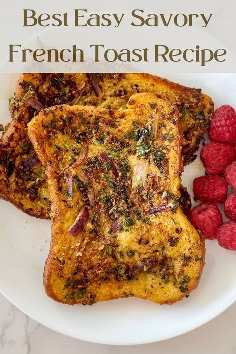 Savory French Toast served with Raspberries Quick French Toast, Savory French Toast, Savoury French Toast, Savory Breakfast Recipes, Hosting Brunch, French Toast Breakfast, Weekend Breakfast, French Toast Recipe, Savory Breakfast