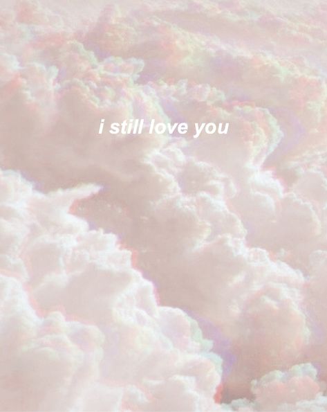 i still love you Chloe Aesthetic, Rise Quotes, I Do Love You, Music Aesthetic, Still Love You, Beautiful Nature Pictures, Do Love, Loving Someone, Nature Pictures