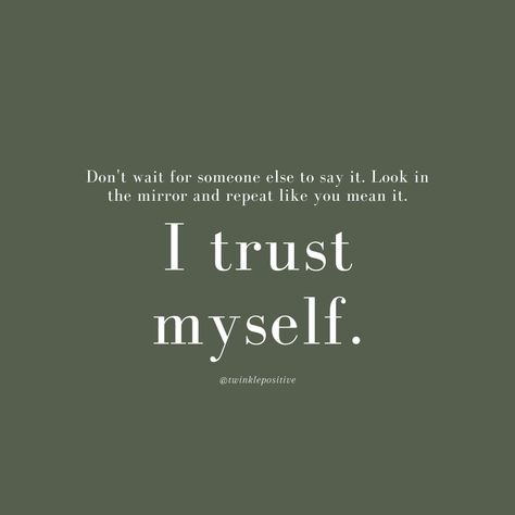 Trusting Myself, Affirmation Challenge, I Trust Myself, Trust Myself, Feeling Better, Waiting For Someone, I Trust, Limiting Beliefs, Look In The Mirror