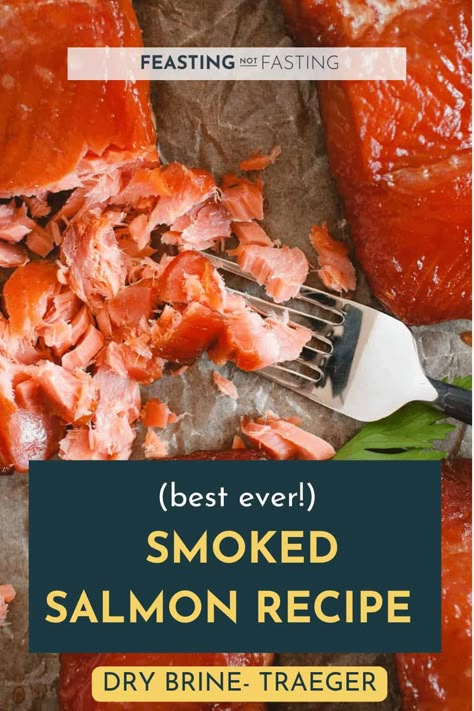 This Traeger smoked salmon recipe is pellet grill perfection! The recipe is tried and true, tested many times over. Made with brown sugar & salt dry brine and hot smoked until done and delicious! The brine uses kosher salt, brown sugar, paprika, garlic, and onion powder for a simple but delicious blend of flavors.  #smokedsalmon #traeger #smokedsalmonrecipe via @Feasting Not Fasting Dry Brine Smoked Salmon, Pellet Grill Smoked Salmon, Smoked Salmon Brine Recipes, Cold Smoked Salmon, Traeger Salmon Recipes, Traeger Salmon, Traeger Smoked Salmon, Smoked Salmon Brine, Salmon Recipes Brown Sugar