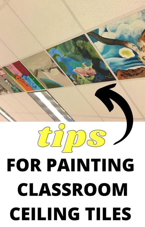 Painting Drop Ceiling Tiles, Painting Classroom, Classroom Ceiling, High School Art Room, School Art Room, Art Classroom Organization, Elementary Art Classroom, High School Project, Art Teacher Resources