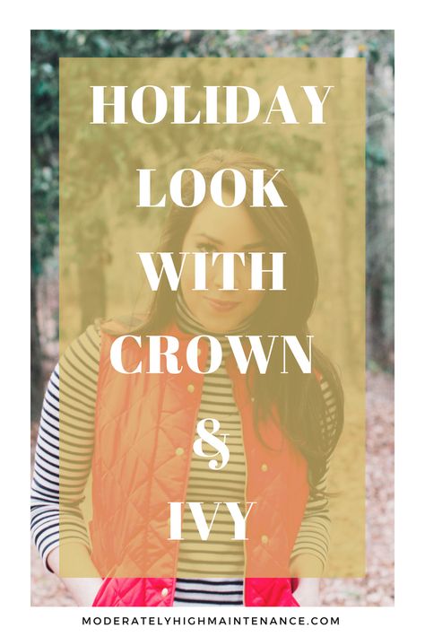 holiday-look-with-crown-ivy Atlanta Fashion, Crown And Ivy, High Maintenance, Holiday Looks, Family Activities, Finance Tips, Family Life, Lifestyle Blogger, Winter Wardrobe