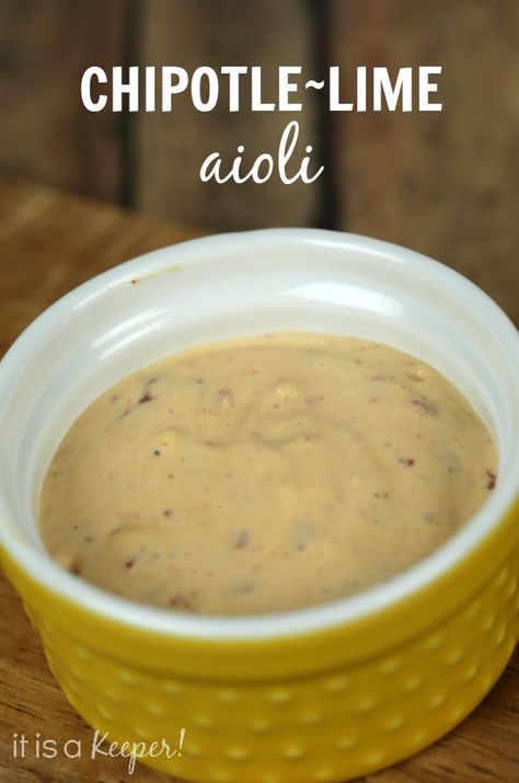 Chipotle Lime Aioli - It Is a Keeper Diy Seasonings, Lime Aioli, Vegan Chipotle, Lenten Recipes, Chipotle Aioli, Keto Sauces, Aioli Recipe, Family Friendly Recipes, Lime Sauce