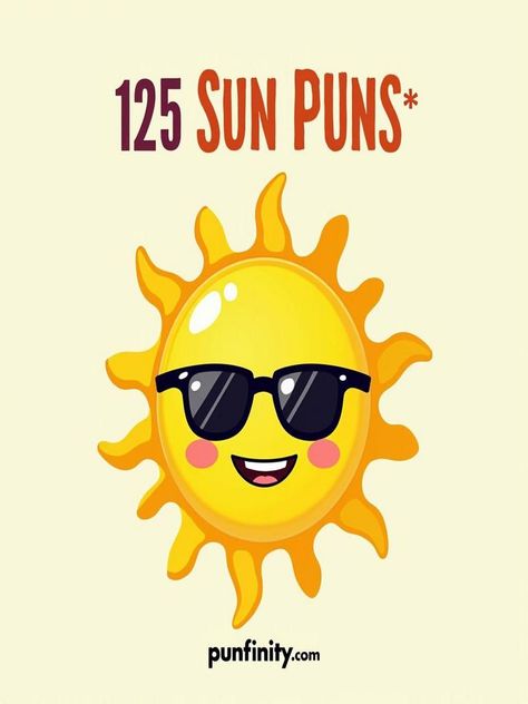 sun puns Sun Puns, Moon Puns, Baseball Puns, Funny Sun, Double Meaning, The Sun Also Rises, Word Play, Talent Show, One Liner