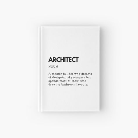 Get my art printed on awesome products. Support me at Redbubble #RBandME: https://www.redbubble.com/i/notebook/Architect-Definition-Funny-Gift-for-Architecture-Lovers-by-PakoArtStudio/159773906.RXH2R?asc=u Architect Definition, Shopping Games, Funny Definition, Journal Design, A Journal, Hardcover Journals, Funny Gifts, My Art, Awesome Products