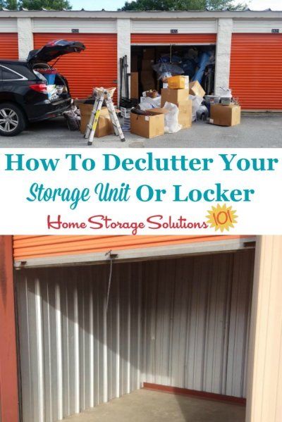 Here is how to declutter your storage unit or locker that is off-site, so you can stop paying storage fees each month for clutter that wouldn't fit into your home {on Home Storage Solutions 101} Declutter Storage Unit, Self Storage Unit Organization, Organized Storage Unit, Organizing A Storage Unit, How To Organize A Storage Unit, Storage Unit Hacks, Organize Storage Unit, Organizing Storage Unit, Storage Unit Organization Ideas