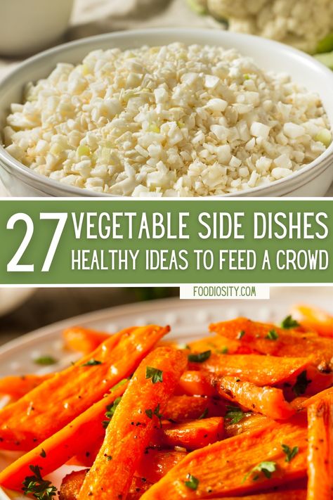 Veggie Dish For Large Group, Easy Veggies For A Crowd, Vegetable Side Dish Ideas For Dinner, Vegetables For Large Groups, Healthy Side Dishes For A Crowd, Crockpot Vegetable Recipes Side Dishes, Side Dishes For Groups, Vegetable Side Dishes Potluck, Healthy Vegetable Recipes Sides