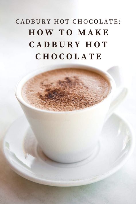 Cadbury Recipes, Cadbury Hot Chocolate, Cadbury Milk Chocolate, Drinking Chocolate, Cup Of Hot Chocolate, Hot Chocolate Recipe, Hot Chocolate Marshmallows, Food Tech, Baking Cocoa