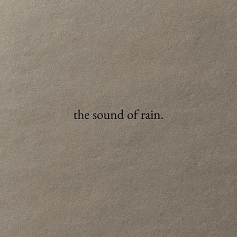 #thesoundofrain #quote #aesthetic #aestheticquotes #gloomyaesthetic #rainy Liam + Core + Aesthetic, Gloomy Aesthetic, The Sound Of Rain, Rain Quotes, Sound Of Rain, + Core + Aesthetic, Winter Aesthetic, Pictures To Draw, Quote Aesthetic