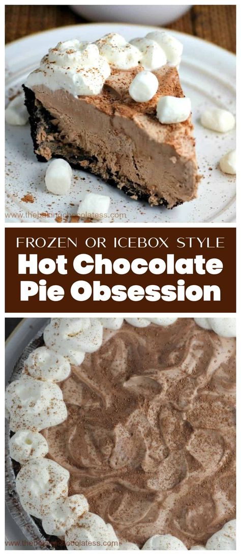 Yowza! This Hot Chocolate Pie Obsession {Frozen or Icebox Style} is downright delicious! You'll be obsessed with this smooth Hot Chocolate Obsession delight, once you indulge in a bite, or two or three! Warning...It's sinfully irresistibly chocolate deliciousness with whipped cream and marshmallows galore!!  Enjoy it frozen or in the fridge - your call! #chocolate #hotchocolate #pie #iceboxpie #cocoa #chocolatepie #winterdesserts #frozenpie #frozenhotchocolate Hot Cocoa No Bake Pie, Peppermint Hot Cocoa Mini Pies, Hot Cocoa Pie, Hot Chocolate Pie, Hot Chocolate With Cheese, Freezer Pie, Hot Chocolate Desserts, Frozen Pudding, Chocolate Pie Recipe