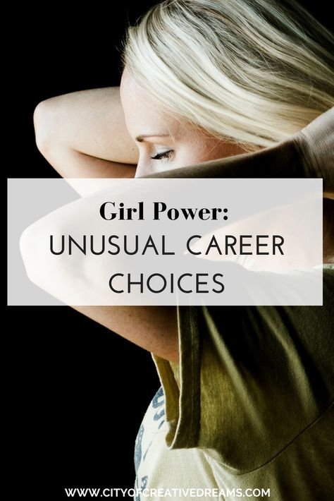 Girl Power: Unusual Career Choices | City of Creative Dreams Women Jobs Career, Career Inspiration Pictures, Creative Careers For Women, Trades For Women, Creative Jobs Career Ideas, Dream Career Aesthetic, Job Women, Women In Society, Job Aesthetic