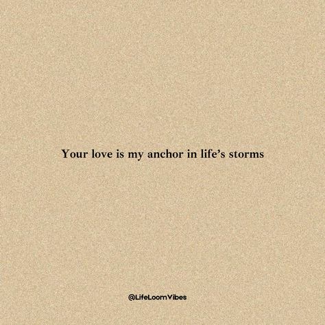 Your love is my anchor in life’s storms. ⚓️💕 No matter what challenges come our way, your love keeps me grounded and secure. You are my safe haven, and I am forever grateful for your unwavering support. Tag your anchor! 💖 Follow us for more inspiring thoughts and positive vibes @lifeloomvibes! 🙌✨ Don't forget to: 👍 Like 🔄 Share 💬 Comment 🔖 Save {SelfHealth IndianInspiration SelfLove SelfCare LifeLessons Life Goal} #Love #RelationshipGoals #Anchor #TrueLove #CoupleGoals #InLove #Roma... Anchor Quote, Anchor Quotes, Inspiring Thoughts, Grateful For You, Forever Grateful, Safe Haven, Short Quotes, Life Goals, Positive Vibes