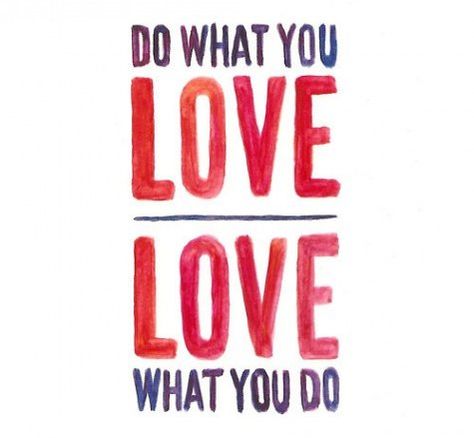 Do what you love. Love what you do  #PictureQuotes, #Love, #Inspirational, #Do   If you like it ♥Share it♥  with your friends.  View more #quotes @ http://quotes-lover.com/ Motivation Cards, Journal Guide, Pe Ideas, Work Quotes, Wonderful Words, Quotes Quotes, Life Inspiration, Quotable Quotes, Board Ideas