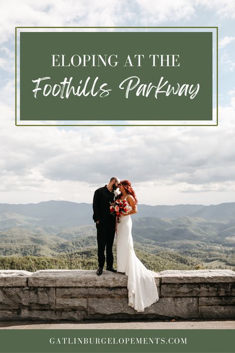 Foothills Parkway Tennessee Wedding, Foothills Parkway Elopement, Gatlinburg Elopement Photography, Smoky Mountains Elopement, Foothills Parkway Tennessee, Tennessee Mountain Elopement, Smokey Mountain Wedding Elopement, Smokey Mountain Elopement, Smokey Mountain Wedding