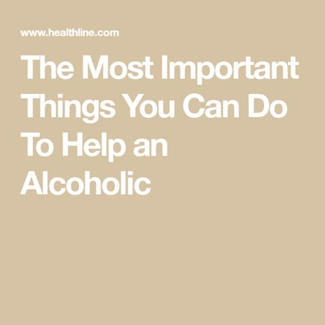 Alcoholic Relationships, Dealing With An Alcoholic, Recovering Addict Quotes, Alcoholic Parents, Loving An Addict, Helping An Alcoholic, Alcohol Awareness, Recovering Alcoholic, Alcohol Withdrawal