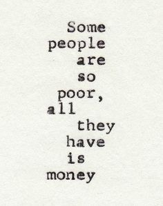 Emotional poverty is a cause of loneliness Jack Kerouac Quotes, Bob Dylan Quotes, Best Short Quotes, Positive Words, Money Quotes, Short Quotes, Inspirational Quotes Motivation, Cute Quotes, Some People