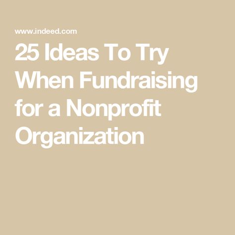 25 Ideas To Try When Fundraising for a Nonprofit Organization Companies That Donate To Non Profits, Fundraising For Nonprofit, Non Profit Organization Aesthetic, Starting A Non Profit Organizations, Nonprofit Fundraising Ideas Non Profit, Good Fundraising Ideas, Non Profit Marketing, Non Profit Fundraising Ideas, Fundraising Ideas Non Profit