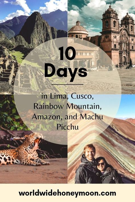 Discover the perfect 10 days in Peru with this itinerary including Lima, the Amazon, Cusco, Machu Picchu, and Rainbow Mountain! Plan your getaway and start dreaming of Peru today!   #peru #vamosperu #perutravel #travelperu #visitperu #cusco #machupicchu #amazon #lima #cuscoperu #sacredvalley #honeymoons #couplestravel Peru Itinerary, South America Travel Itinerary, Puerto Maldonado, Peru Trip, Peru Vacation, Travel Peru, Peru Travel Guide, South America Destinations, Machu Picchu Peru