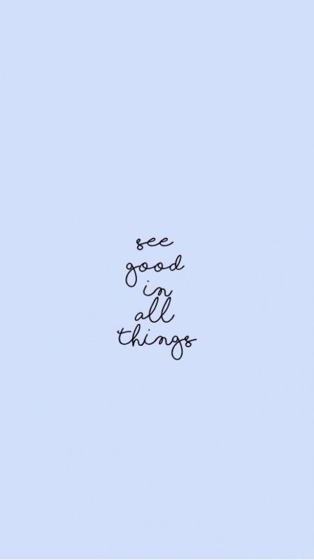 see good in all things | inspiring quotes Bts Wallpaper Backgrounds, Raise Vibration, See The Good, Raise Your Vibration, Wallpaper Iphone Quotes, Quote Backgrounds, Happy Words, Happy Thoughts, Cute Quotes