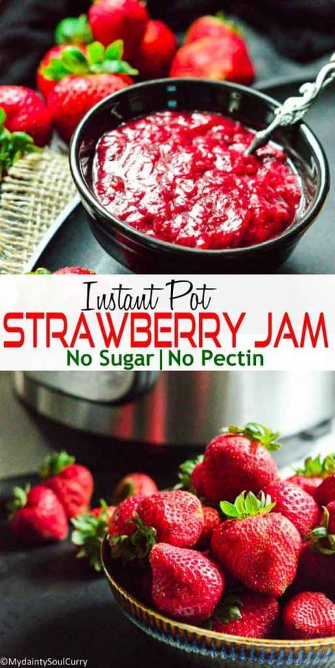 Instant Pot Strawberry Jam No Sugar - My Dainty Soul Curry Sugar Free Jam Recipes, Sugar Free Strawberry Jam, Easy Strawberry Jam, Strawberry Freezer Jam, Freezer Jam Recipes, Cooking Recipes For Dinner, Sugar Free Jam, Strawberry Jam Recipe, Jam Recipes Homemade