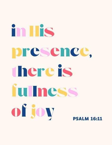 In His Presence There Is Fullness Of Joy, Joyful Quotes, Fullness Of Joy, Psalm 16:11, Psalm 16, In His Presence, Christian Bible Quotes, Bible Study Notes, Inspirational Bible Quotes