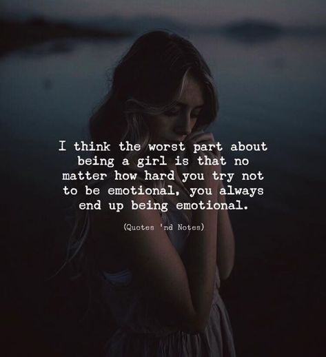 Being A Girl Is Hard Quotes, No One Understand You Quotes, Funny Sayings And Quotes, Being A Girl, Sayings And Quotes, Life Quotes Love, Up Quotes, Bad Idea, Quotes And Notes