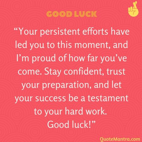 “Your persistent efforts have led you to this moment, and I’m proud of how far you’ve come. Stay confident, trust your preparation, and let your success be a testament to your hard work. Good luck!” Exam Success Wishes, Good Morning Darling Images, Exam Wishes Good Luck, Exam Wishes, Good Luck For Exams, Student Quotes, Success Wishes, Good Luck Wishes, Words Of Support