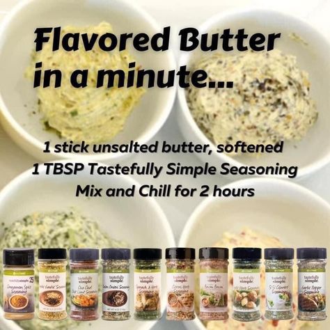 Tastefully Simple Party Ideas, Tastefully Simple Consultant, Flavored Butter Recipes, Tastefully Simple Recipes, Flavored Butter, Tastefully Simple, Butter Recipe, Simple Recipes, Seasoning Mixes