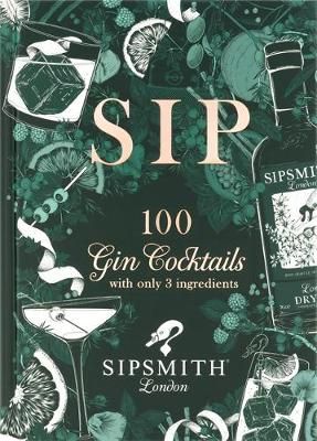 Buy Sipsmith: Sip by Sipsmith from Waterstones today! Click and Collect from your local Waterstones or get FREE UK delivery on orders over £20. Sipsmith Gin, Watermelon Martini, Copper Still, Gin Brands, Best Gin, Dry Martini, Gin Drinks, Gin Gifts, Gin Fizz