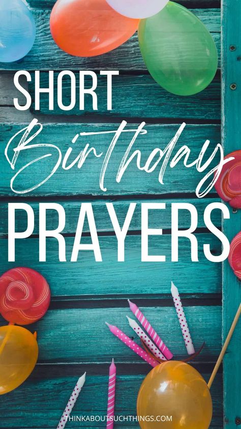 Need the perfect prayer for a birthday? We got you covered! These short birthday prayers work great for cards, gifts and more. Birthday Scripture Blessing, Christian Birthday Wishes For A Friend, Prayer For Birthday, Short Birthday Message, Birthday Prayer For Son, Birthday Prayer For Friend, Short Birthday Nails, Birthday Prayer Wishes, Birthday Blessings Christian