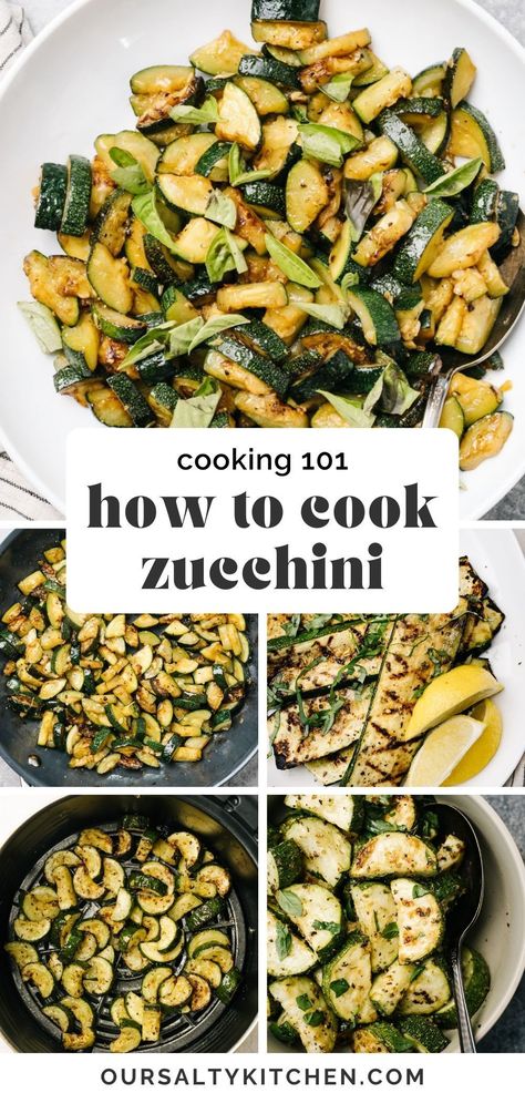 Whether you're on a keto diet, trying a Whole30, or just trying to eat more vegetables, zucchini recipes are a must! Learn our favorite ways to cook zucchini to perfection in the comprehensive cooking guide. Learn how to cook tender and buttery zucchini with these four preparation methods for grilled, roasted, sautéed, and air fryer zucchini. #zucchini #zucchinirecipes #howtocook Easy Ways To Cook Zucchini, Cook Zucchini On Stove, Ways To Prepare Zucchini, Stovetop Zucchini Recipes, Different Ways To Cook Zucchini, How To Cook Zucchini And Squash, Large Zucchini What To Do With, How To Prepare Squash, Zuchinis Recipe Dinner