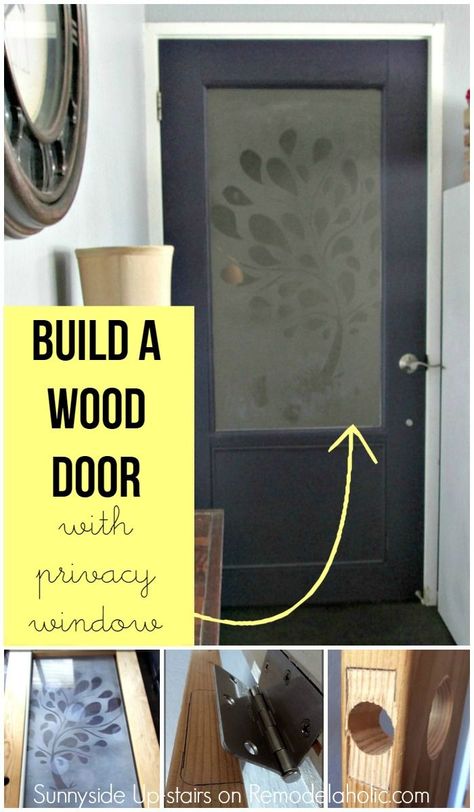 How to build a wood door from scratch, with a frosted plexiglass window - including adding hinges and a knob and latch @Remodelaholic Frosted Plexiglass, Glass Pane Door, 2x4 Projects, Building A Door, Frosted Glass Door, Door Diy, Small Bedrooms, Diy Pantry, Picnic Tables