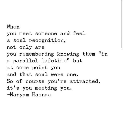 ✔️ A soul recognition. Maryam Hasnaa Recognition Quotes, Fifth Dimension, Wise Sayings, Writing Therapy, Everything About You, The More You Know, People Quotes, All You Need Is Love, Relationships Love