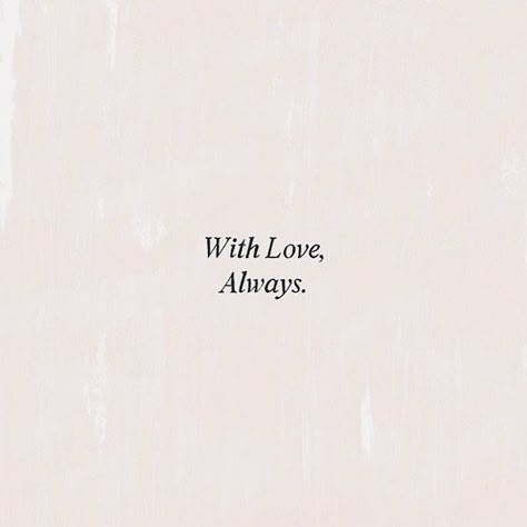 With Love Always, 카드 디자인, Love Always, Intj, Short Quotes, Poetry Quotes, Quote Aesthetic, Pretty Words, Pretty Quotes