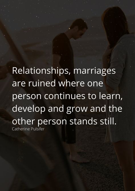 Relationships, marriages are ruined where one person continues to learn, develop and grow and the other person stands still. Growth In Relationships, Snap Quotes, Marriage Advice, For Love, Relationship Quotes, Relationship Goals, To Learn, Healing, Memes