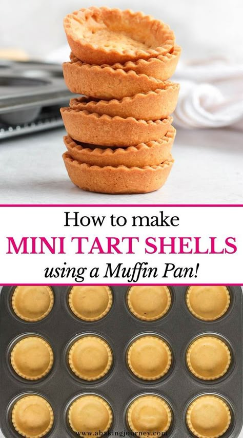 Mini Tart Shells Crusts, Mini Tarts Cupcake Pan, Mini Pastry Shells, Easy Tart Shells Crust Recipe, Sweet Pies And Tarts, Pastry Tart Shells, Pastry Shell Recipe, How To Make Mini Tart Shells, Tart Shell Recipe Easy