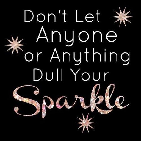 Don't let anyone dull your sparkle Magical Places On Earth, Forgive Yourself Quotes, Diamond Quotes, Sparkle Quotes, Barbeque Party, Printable Inspirational Quotes, Bad Thoughts, Places On Earth, Think And Grow Rich