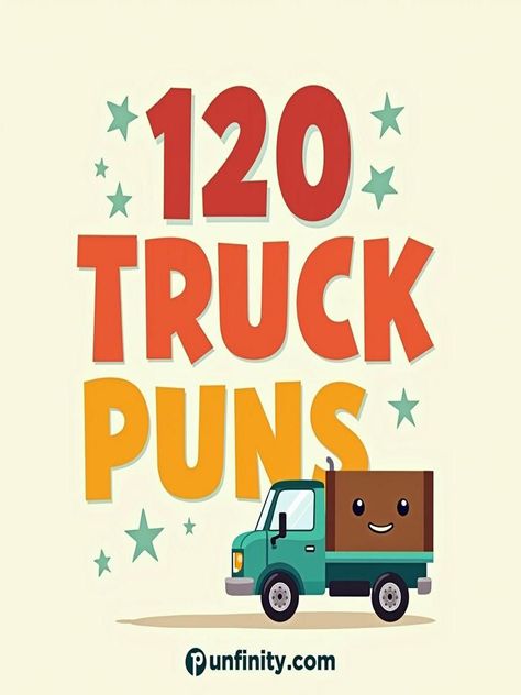 truck puns Truck Driving Humor, Driver Quotes Funny, Funny Truck Quotes, Truck Driver Quotes, Trucking Humor, Driving Humor, Trucker Quotes, Truck Quotes, Birthday Puns