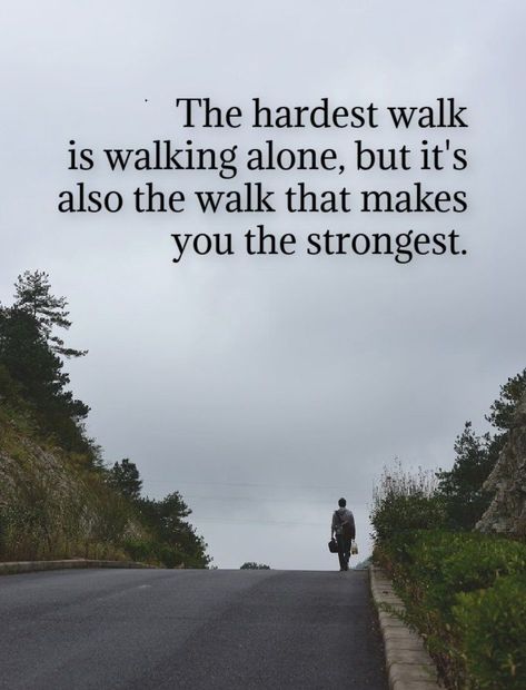 Walking Road, Path Quotes, Apj Quotes, Best Travel Quotes, Hard Quotes, Walk Alone, Encouraging Quotes, Walking Alone, The Walk