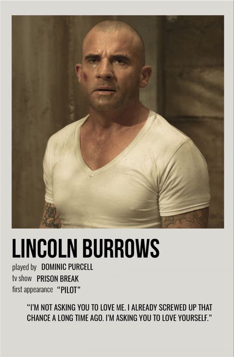 minimal polaroid character poster for lincoln burrows from prison break Prison Break Lincoln Burrows, Lincoln Prison Break, Prison Break Lincoln, Prison Break 3, Lincoln Burrows, Michael Scofield, Dominic Purcell, Character Poster, Music Poster Ideas