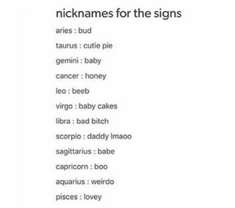 Zodiac Nicknames, Nicknamed For Bf, Call Signs, Call Sign, Horoscope Memes, Zodiac Sign Fashion, Zodiac Funny, Zodiac Signs Taurus, Zodiac Sign Traits