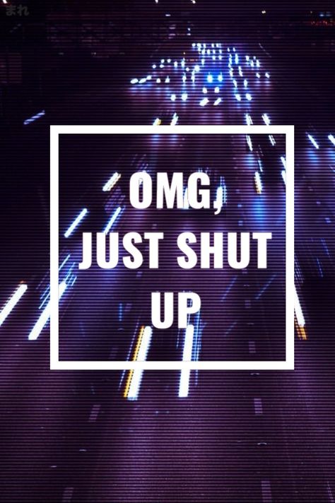 Omg Shut Up, Shut Up, Funny Stuff, Photo Ideas, Neon Signs, Good Things, Funny